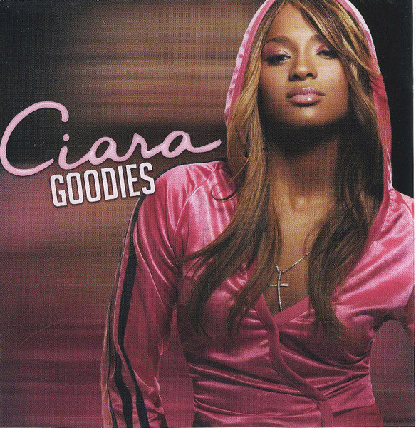 Ciara – Goodies (2005, CD) - Discogs