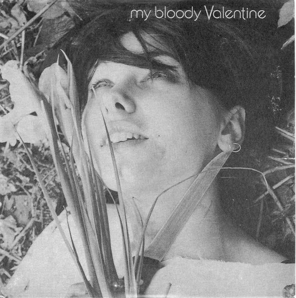my bloody valentine /you made me realiseユーメイドミーリアライズ