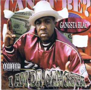 Gangsta Blac - I Am Da Gangsta album cover