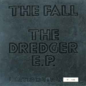 The Dredger E.P. - The Fall