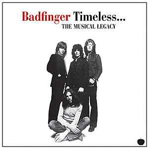 Badfinger - Timeless... The Musical Legacy album cover