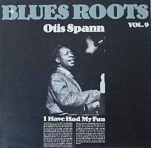 I Have Had My Fun - Otis Spann