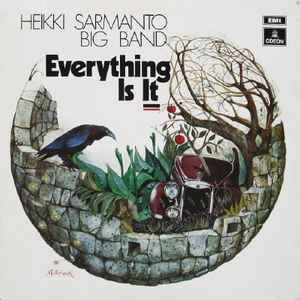 Everything Is It - Heikki Sarmanto Big Band Featuring Taru Valjakka