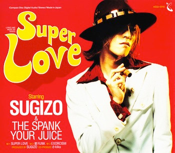 Sugizo & The Spank Your Juice – Super Love (2002, CD) - Discogs