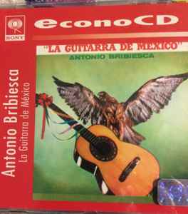 Bribiesca – La Guitarra Mexico (1997, CD) - Discogs
