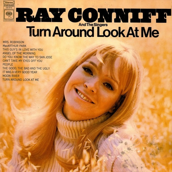 Ray Conniff And The Singers – Turn Around Look At Me (1968