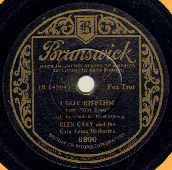 lataa albumi Glen Gray And The Casa Loma Orchestra - I Got Rhythm Ol Man River