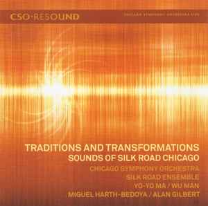 The Chicago Symphony Orchestra - Traditions And Transformations - Sound Of Silk Road Chicago album cover