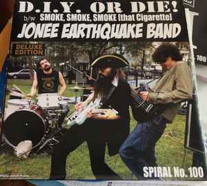 D.I.Y. OR DIE!  JONEE EARTHQUAKE BAND