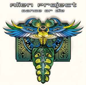 Dance Or Die - Alien Project