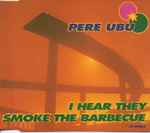 I Hear They Smoke The Barbecue、1990、CDのカバー