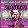 Various - Fill Your Head With Phantasm Volume 6