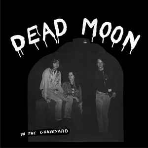 In The Graveyard - Dead Moon