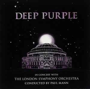 In Concert With The London Symphony Orchestra - Deep Purple, The London Symphony Orchestra, Paul Mann