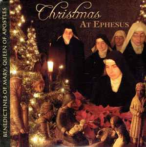 Benedictines Of Mary, Queen Of Apostles - Christmas At Ephesus album cover