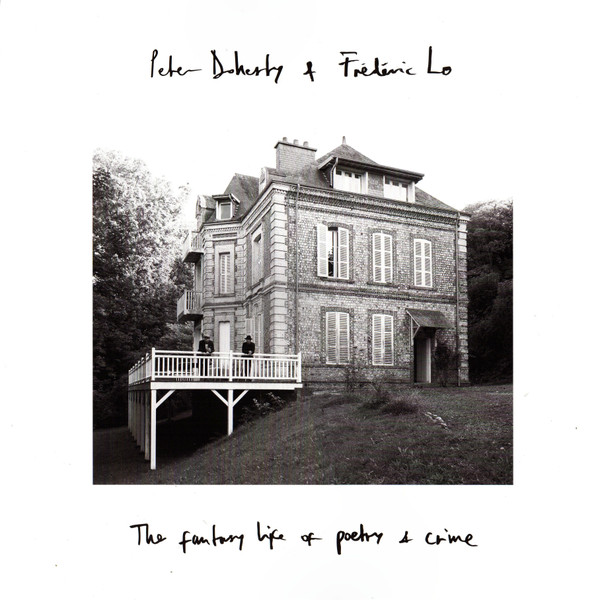 Peter Doherty & Frédéric Lo – The Fantasy Life Of Poetry & Crime 