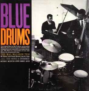 Mal Waldron Trio - Blue Drums - Jazz Trio Minus Drummer album cover