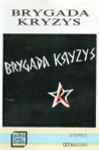 Cover of Brygada Kryzys, 1991, Cassette