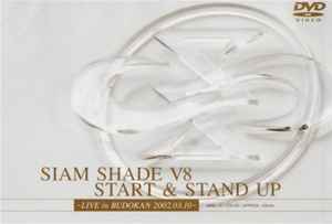 Siam Shade – V8 - Start & Stand Up -Live in Budokan 2002.03.10