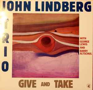 John Lindberg Trio (2) - Give And Take album cover