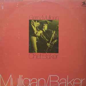 Gerry Mulligan - Chet Baker – Mulligan / Baker (1972, Gatefold 