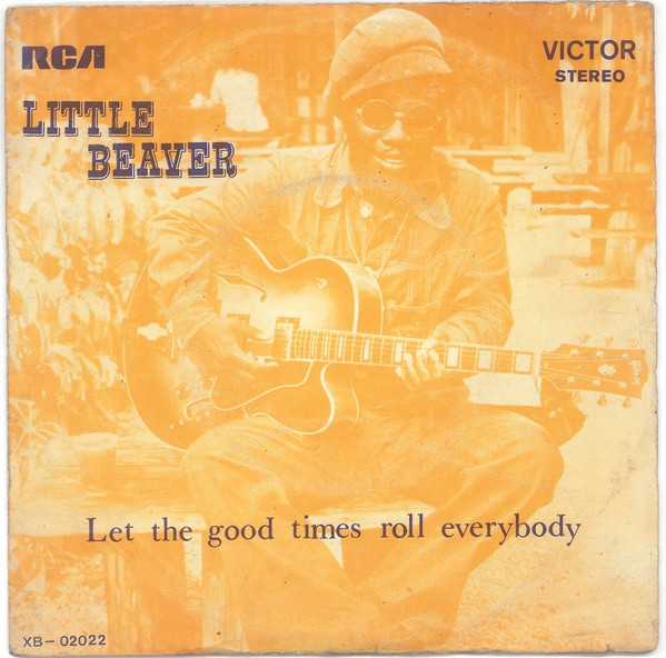 descargar álbum Little Beaver - Let The Good Times Roll Everybody Lets Stick Together