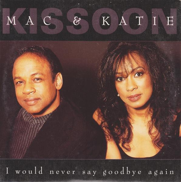 télécharger l'album Mac & Katie Kissoon - I Would Never Say Goodbye Again