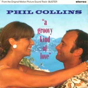 Phil Collins - A Groovy Kind Of Love album cover