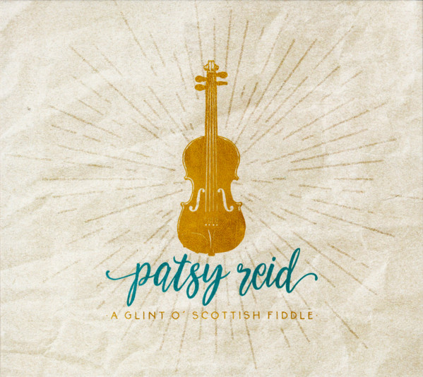 Patsy Reid - A Glint O' Scottish Fiddle on Discogs