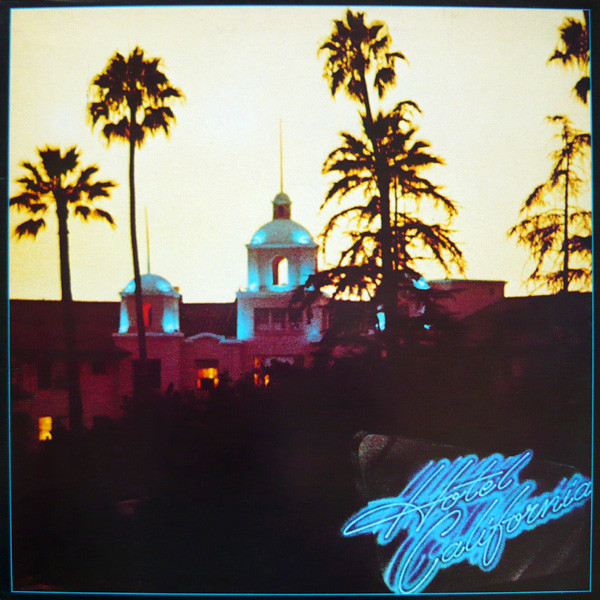 Eagles – Hotel California (1976, Vinyl) - Discogs