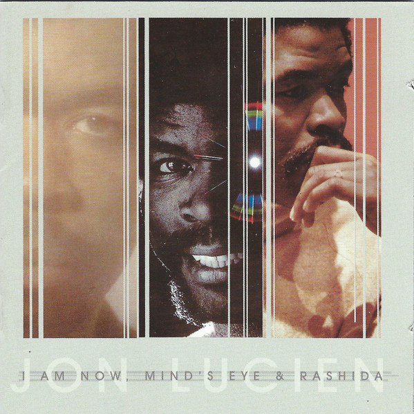 Jon Lucien – I Am Now, Mind's Eye & Rashida (2001, All Media