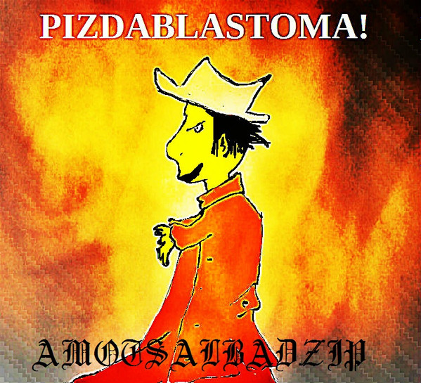 baixar álbum PIZDABLASTOMA! - AMOTSALBADZIP