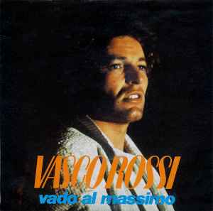 Vado Al Massimo - Vasco Rossi