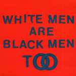 Cover of White Men Are Black Men Too, 2015, CD