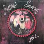 Smashing Pumpkins - Gish | Releases | Discogs
