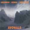 Absorbed (2) / Dismal / Unnatural (2) - Avowals