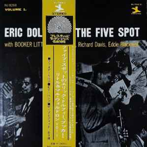 Eric Dolphy = エリック・ドルフィー – At The Five Spot, Volume 1 