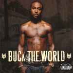 Cover of Buck The World, 2007-03-27, CD