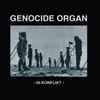 Genocide Organ - : In-Konflikt :