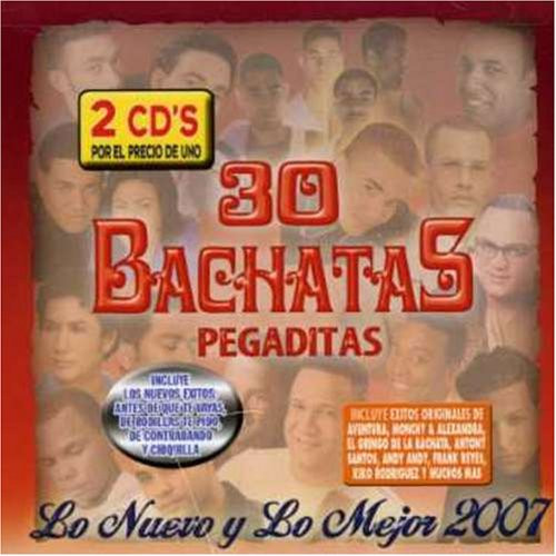 ladda ner album Various - 30 Bachatas Pegaditas Lo Nuevo Y Lo Mejor 2007