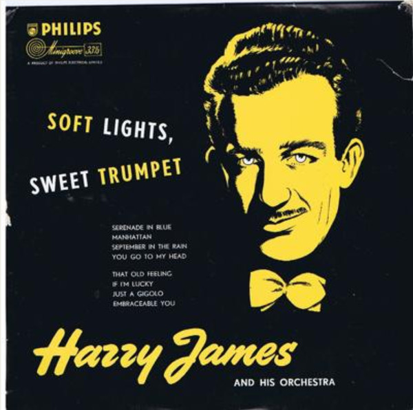 Soft Lights, Sweet Trumpet by Harry James and His Orchestra (Album;  Columbia; CL 581): Reviews, Ratings, Credits, Song list - Rate Your Music