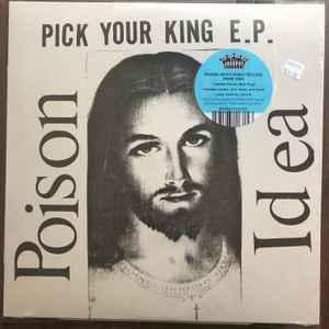 Poison Idea - Pick Your King E.P. album cover
