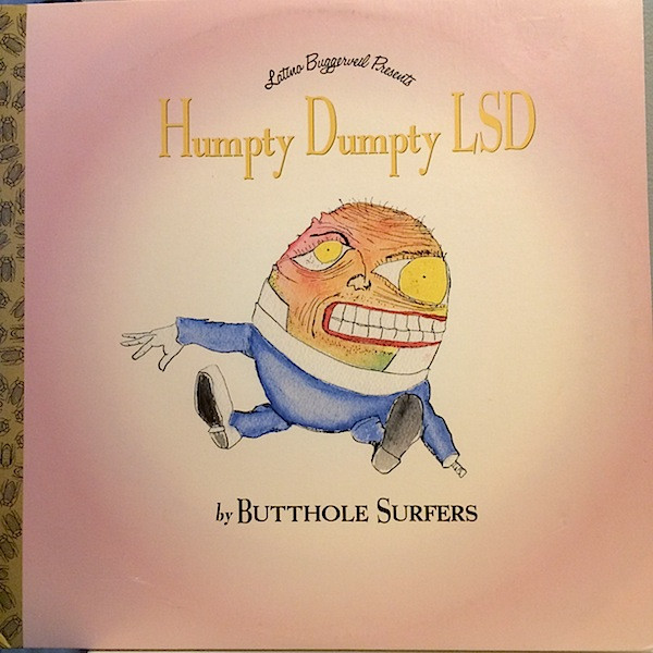 Humpty Dumpty LSD バットホール・サーファーズ