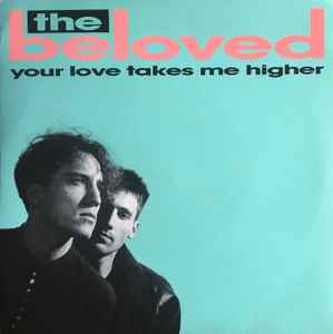 The Beloved - Your Love Takes Me Higher album cover