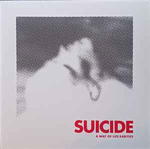 Suicide - A Way Of Life Rarities  album cover