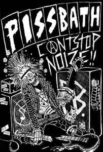 Pissbath - Can't Stop Noize !!  album cover