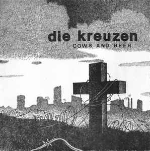 Die Kreuzen - Cows And Beer album cover