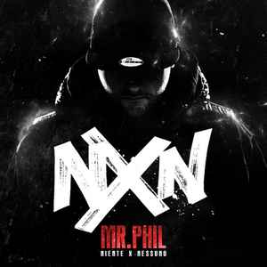 Mr. Phil - NXN (Niente Per Nessuno)