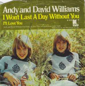The Williams Brothers - I Won't Last A day Without You / I'll Love You album cover