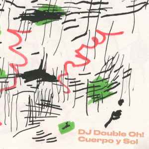 DJ Double Oh! - Cuerpo y Sol album cover